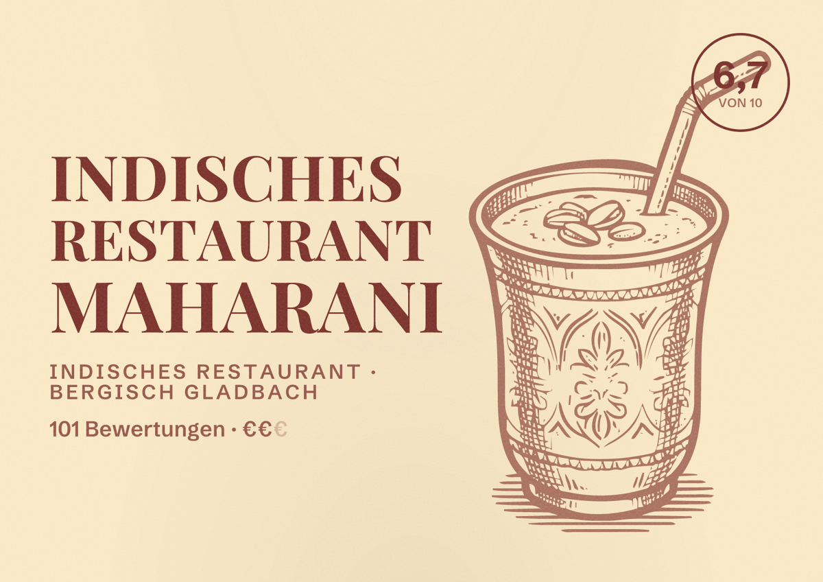 Illustriertes Poster von Indisches Restaurant Maharani, Indisches Restaurant in Bergisch Gladbach: Bewertung 6,7 von 10 aus 101 Bewertungen, Preisniveau €€