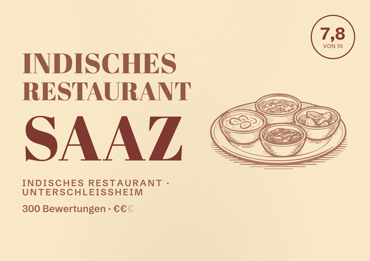 Illustriertes Poster von Indisches Restaurant Saaz, Indisches Restaurant in Unterschleißheim: Bewertung 7,8 von 10 aus 300 Bewertungen, Preisniveau €€