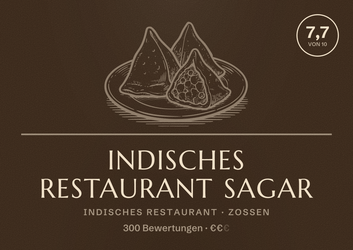 Illustriertes Poster von Indisches Restaurant Sagar, Indisches Restaurant in Zossen: Bewertung 7,7 von 10 aus 300 Bewertungen, Preisniveau €€