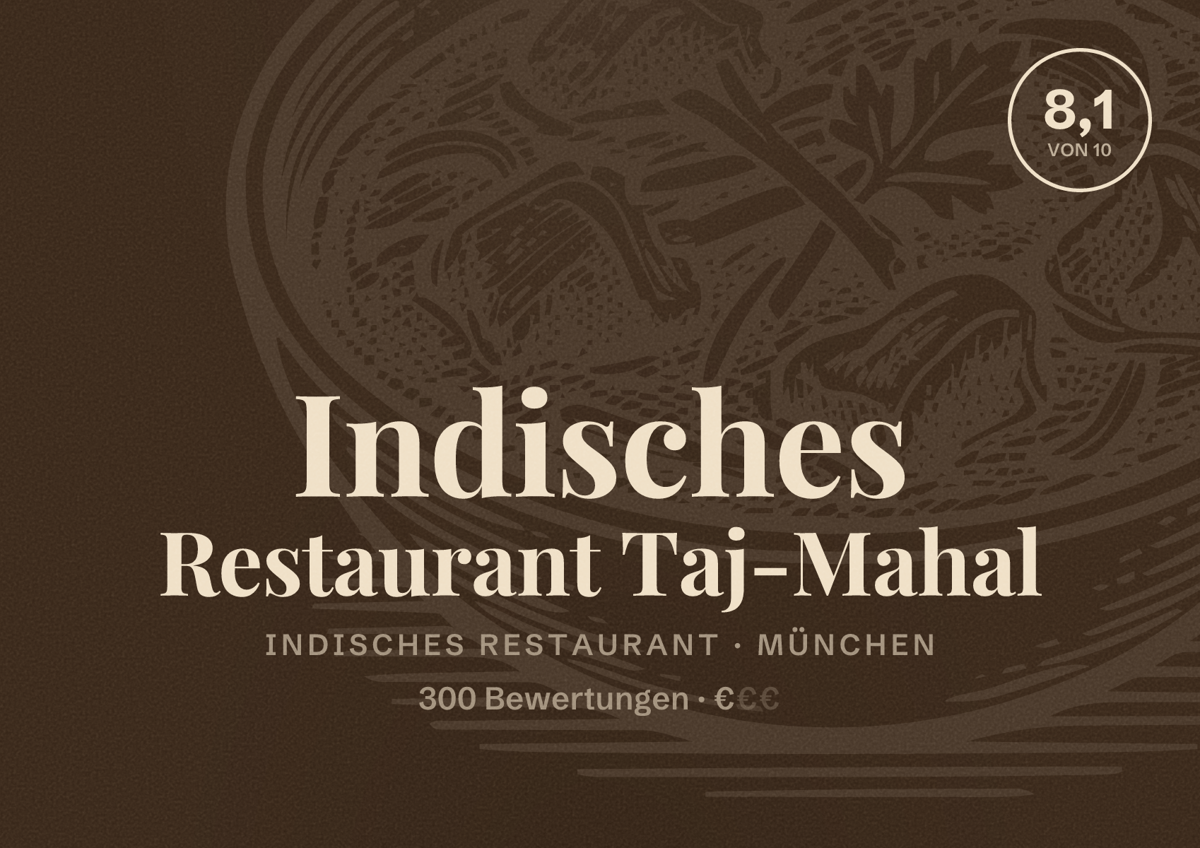 Illustriertes Poster von Indisches Restaurant Taj-Mahal, Indisches Restaurant in München: Bewertung 8,1 von 10 aus 300 Bewertungen, Preisniveau €
