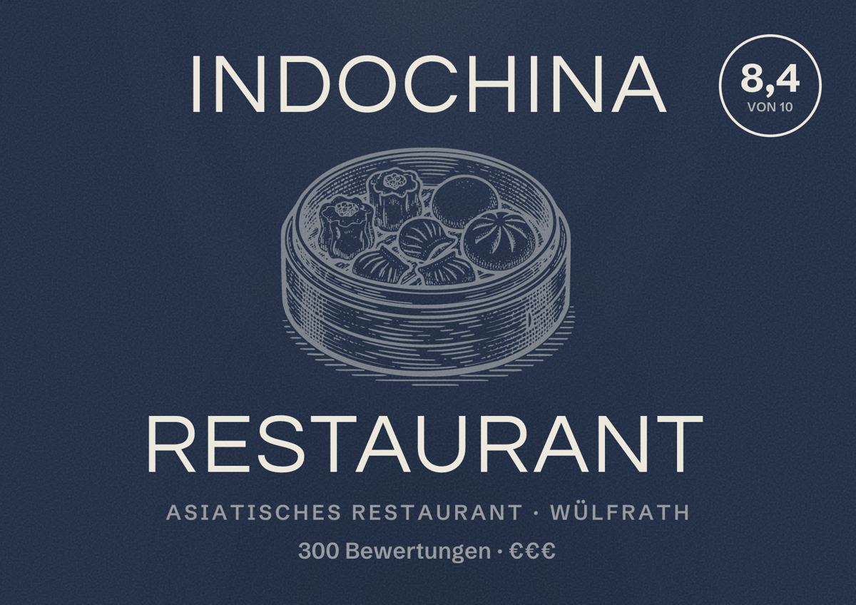 Illustriertes Poster von Indochina Restaurant, Asiatisches Restaurant in Wülfrath: Bewertung 8,4 von 10 aus 300 Bewertungen, Preisniveau €€€