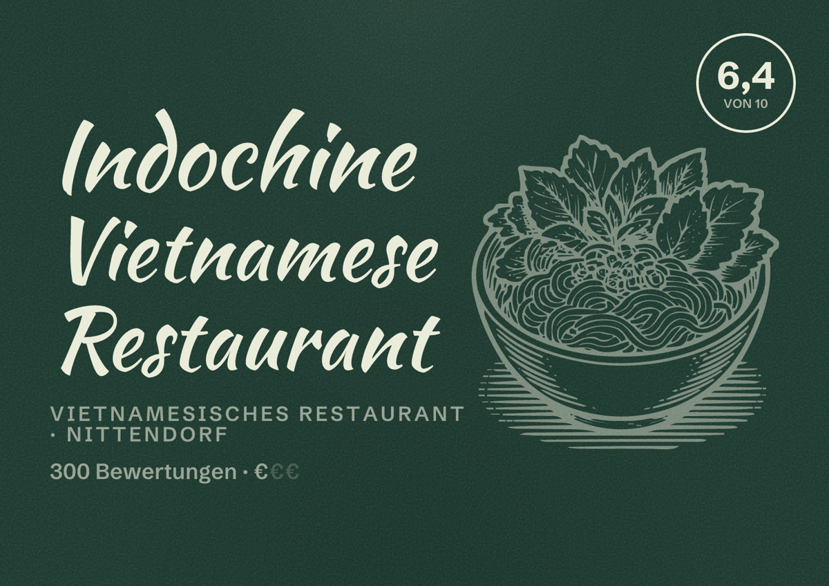Illustriertes Poster von Indochine Vietnamese Restaurant, Vietnamesisches Restaurant in Nittendorf: Bewertung 6,4 von 10 aus 300 Bewertungen, Preisniveau €