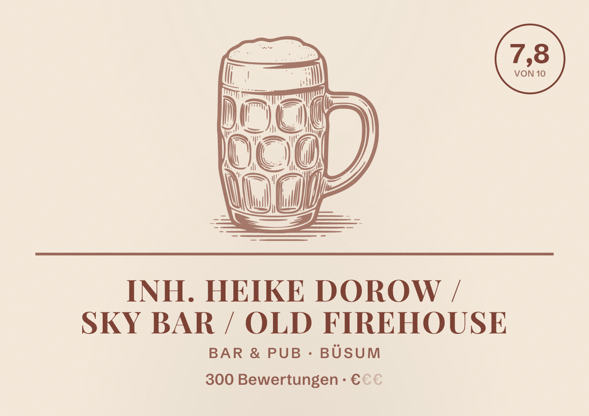 Illustriertes Poster von Inh. Heike Dorow / SKY BAR / Old Firehouse, Bar & Pub in Büsum: Bewertung 7,8 von 10 aus 300 Bewertungen, Preisniveau €