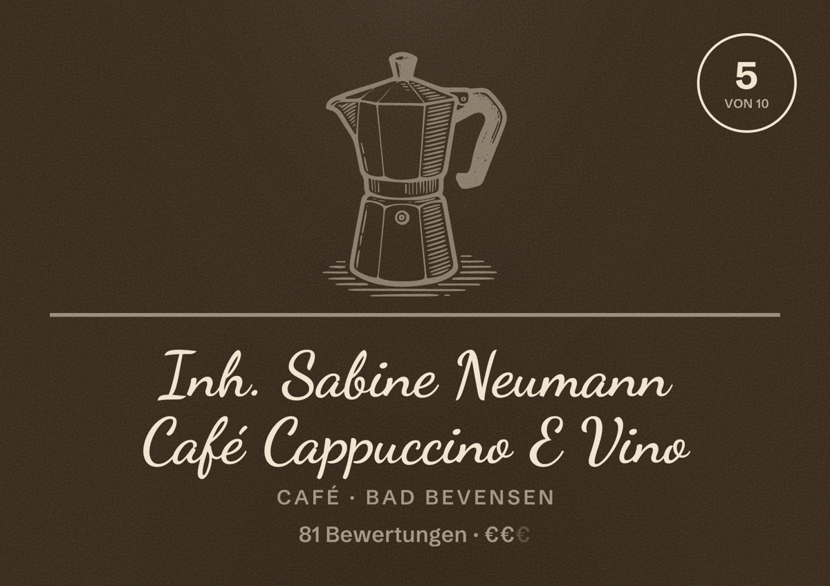 Illustriertes Poster von Inh. Sabine Neumann Café Cappuccino E Vino, Café in Bad Bevensen: Bewertung 5 von 10 aus 81 Bewertungen, Preisniveau €€