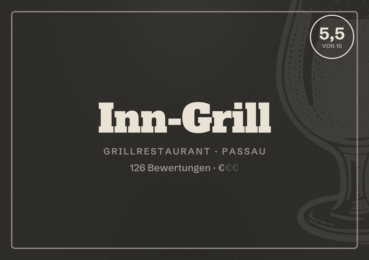 Illustriertes Poster von Inn-Grill, Grillrestaurant in Passau: Bewertung 5,5 von 10 aus 126 Bewertungen, Preisniveau €