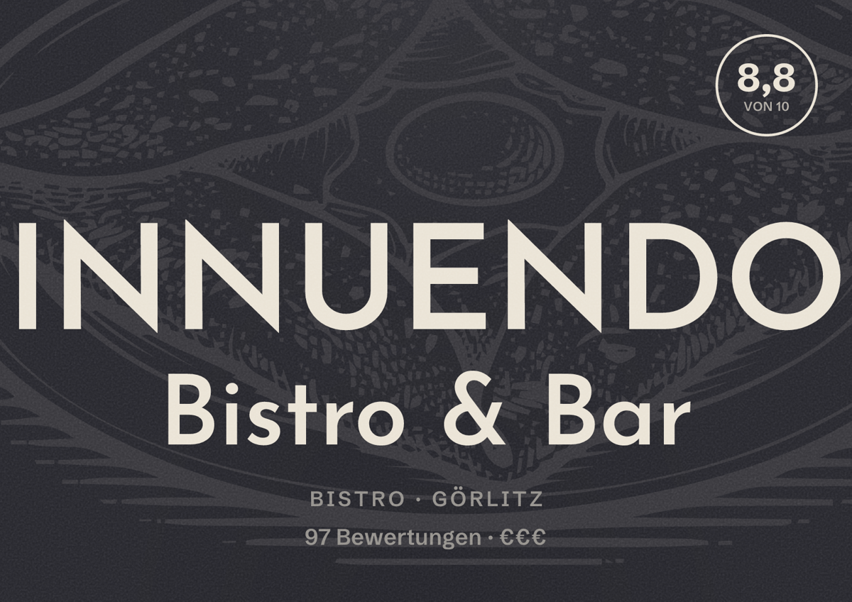 Illustriertes Poster von INNUENDO Bistro & Bar, Bistro in Görlitz: Bewertung 8,8 von 10 aus 97 Bewertungen, Preisniveau €€€
