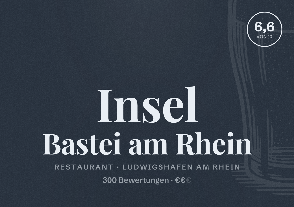 Illustriertes Poster von Insel Bastei am Rhein, Restaurant in Ludwigshafen am Rhein: Bewertung 6,6 von 10 aus 300 Bewertungen, Preisniveau €€