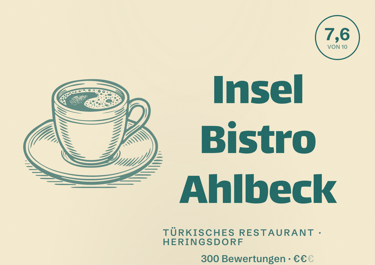 Illustriertes Poster von Insel Bistro Ahlbeck, Türkisches Restaurant in Heringsdorf: Bewertung 7,6 von 10 aus 300 Bewertungen, Preisniveau €€