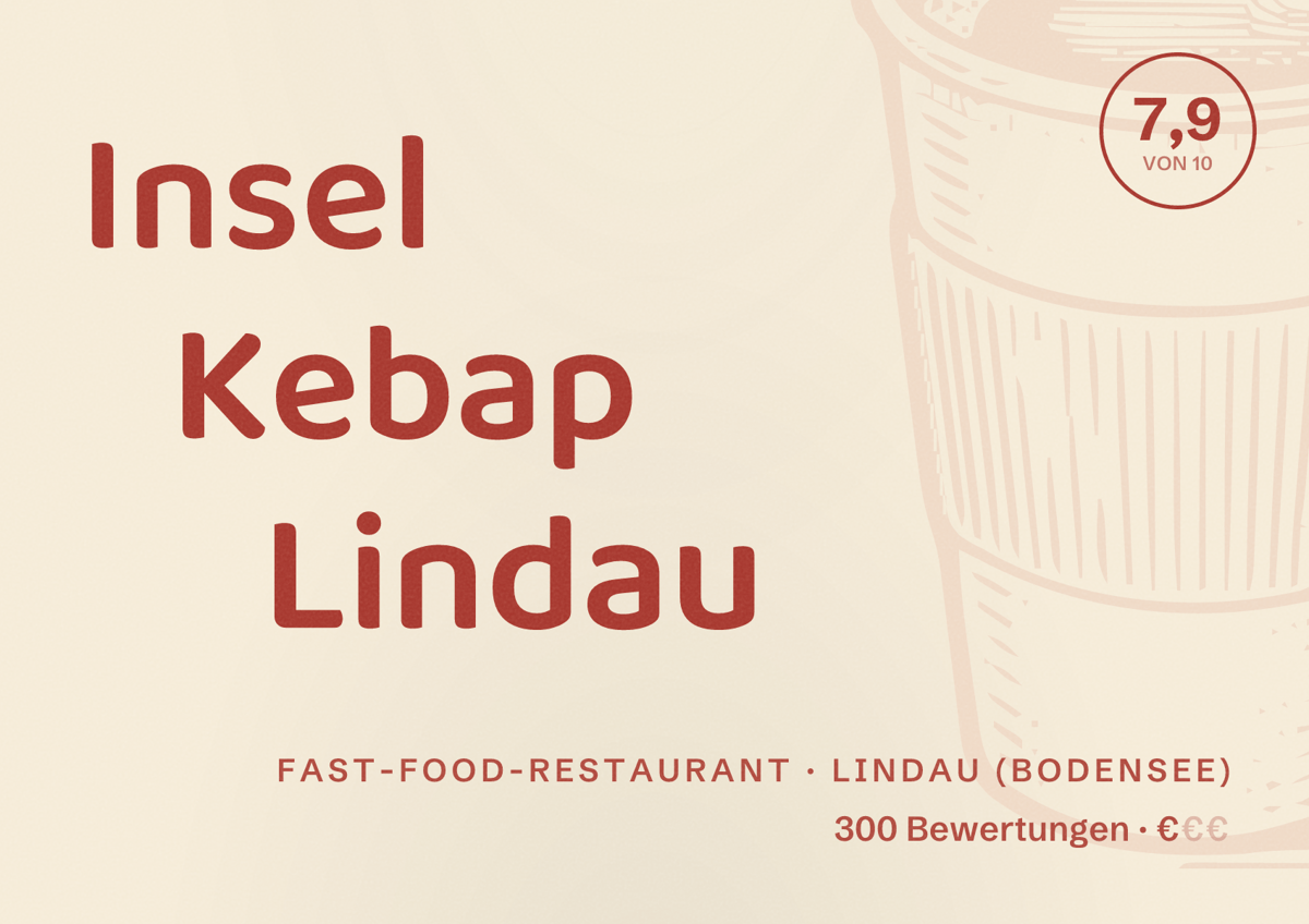 Illustriertes Poster von Insel Kebap Lindau, Fast-Food-Restaurant in Lindau (Bodensee): Bewertung 7,9 von 10 aus 300 Bewertungen, Preisniveau €
