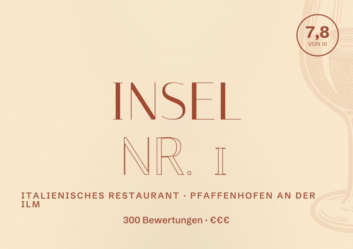 Illustriertes Poster von Insel Nr. 1, Italienisches Restaurant in Pfaffenhofen an der Ilm: Bewertung 7,8 von 10 aus 300 Bewertungen, Preisniveau €€€