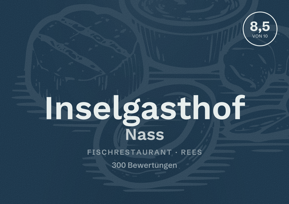 Illustriertes Poster von Inselgasthof Nass, Fischrestaurant in Rees: Bewertung 8,5 von 10 aus 300 Bewertungen