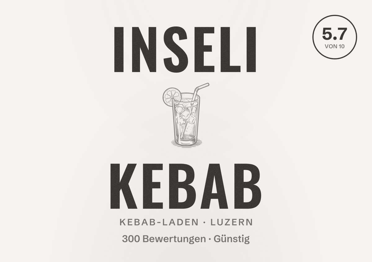 Illustriertes Poster von Inseli Kebab, Kebab-Laden in Luzern: Bewertung 5.7 von 10 aus 300 Bewertungen, Preisniveau Günstig