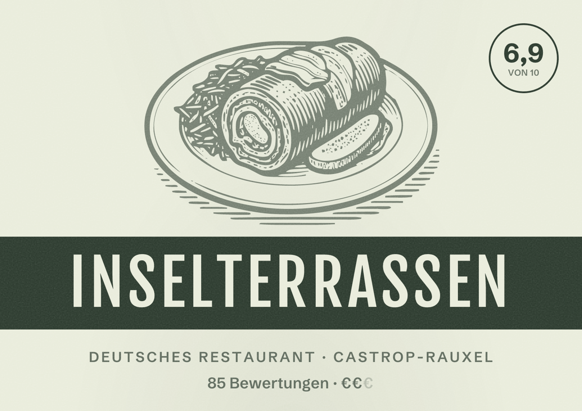 Illustriertes Poster von Inselterrassen, Deutsches Restaurant in Castrop-Rauxel: Bewertung 6,9 von 10 aus 85 Bewertungen, Preisniveau €€