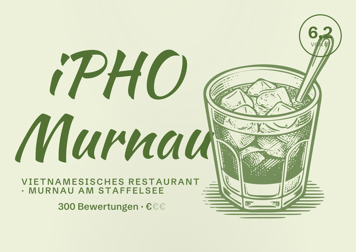 Illustriertes Poster von iPHO Murnau, Vietnamesisches Restaurant in Murnau am Staffelsee: Bewertung 6,2 von 10 aus 300 Bewertungen, Preisniveau €