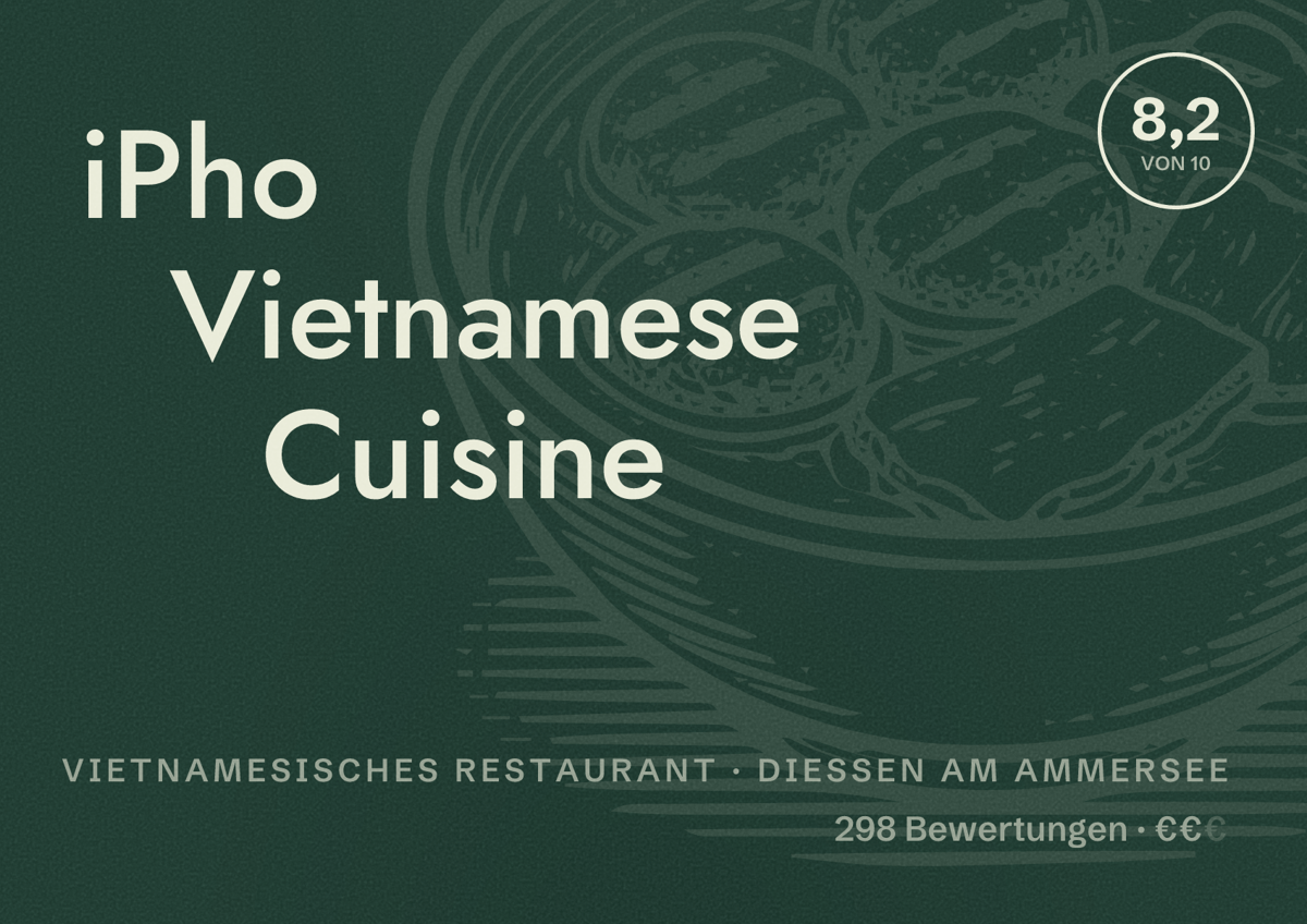 Illustriertes Poster von iPho Vietnamese Cuisine, Vietnamesisches Restaurant in Dießen am Ammersee: Bewertung 8,2 von 10 aus 298 Bewertungen, Preisniveau €€
