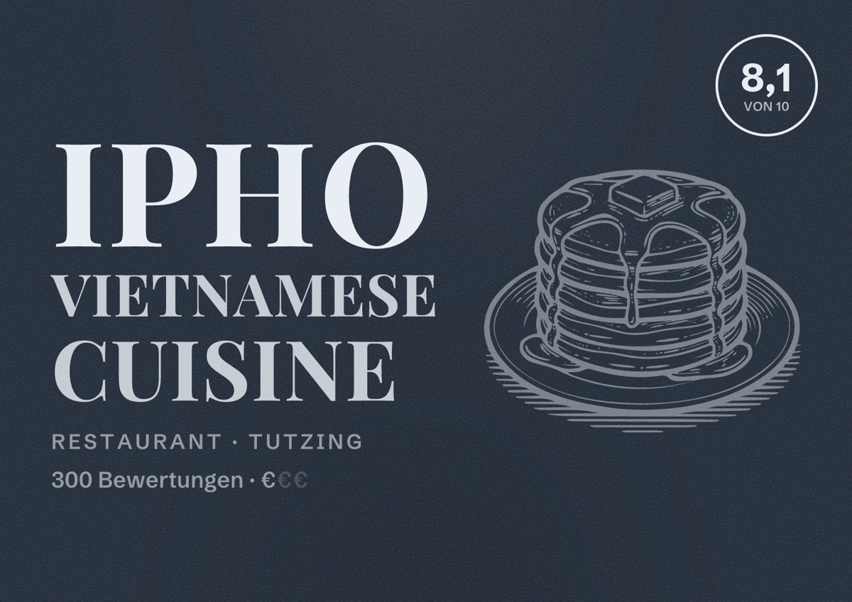 Illustriertes Poster von Ipho Vietnamese Cuisine, Restaurant in Tutzing: Bewertung 8,1 von 10 aus 300 Bewertungen, Preisniveau €