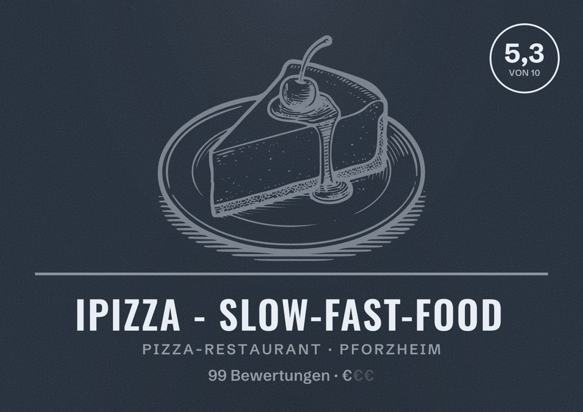 Illustriertes Poster von iPizza - slow-fast-food, Pizza-Restaurant in Pforzheim: Bewertung 5,3 von 10 aus 99 Bewertungen, Preisniveau €