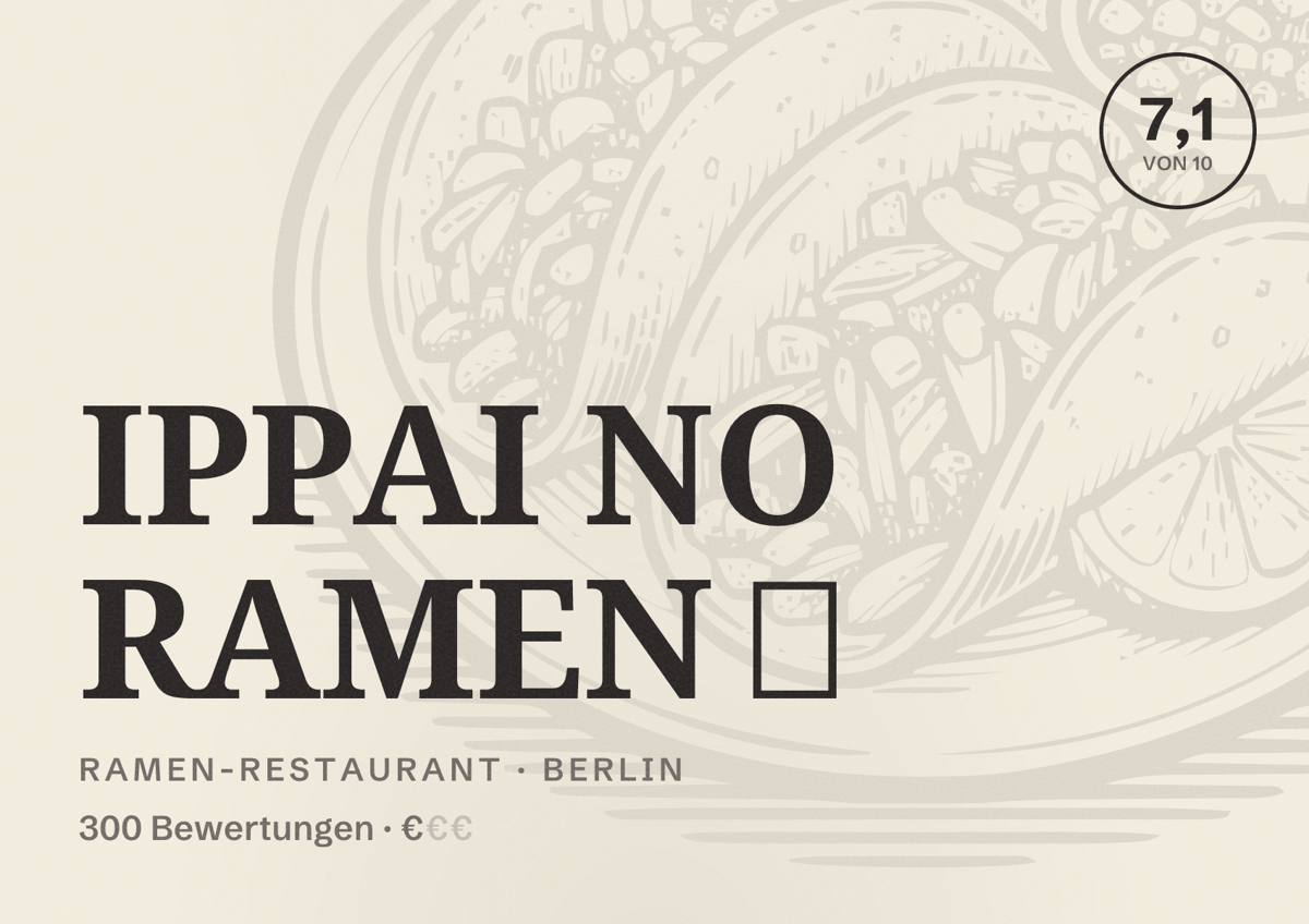 Illustriertes Poster von IPPAI NO RAMEN ー, Ramen-Restaurant in Berlin: Bewertung 7,1 von 10 aus 300 Bewertungen, Preisniveau €