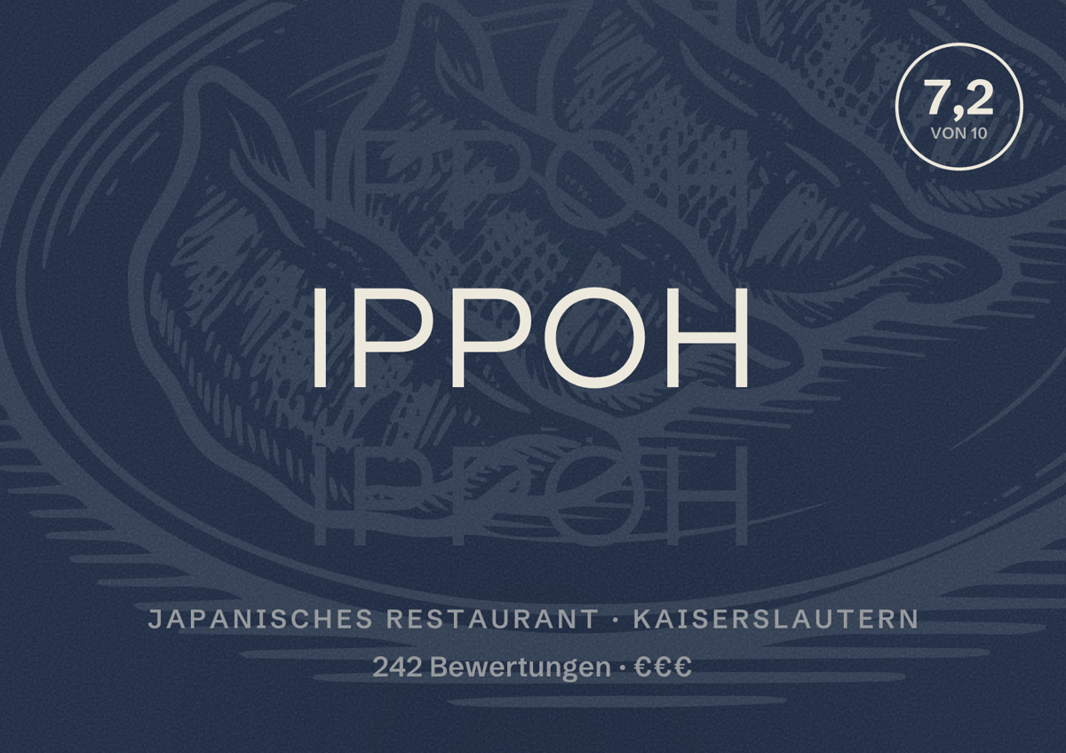 Illustriertes Poster von Ippoh, Japanisches Restaurant in Kaiserslautern: Bewertung 7,2 von 10 aus 242 Bewertungen, Preisniveau €€€