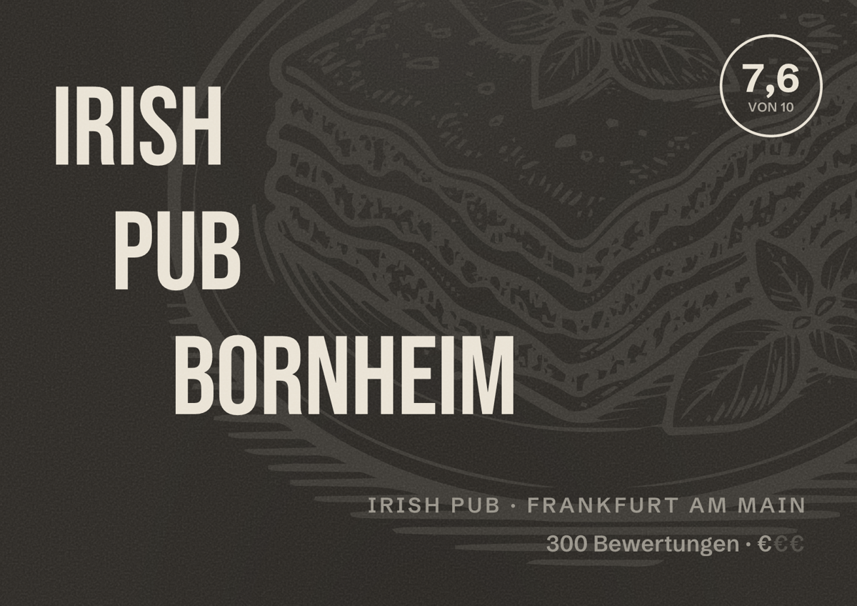 Illustriertes Poster von Irish Pub Bornheim, Irish Pub in Frankfurt am Main: Bewertung 7,6 von 10 aus 300 Bewertungen, Preisniveau €
