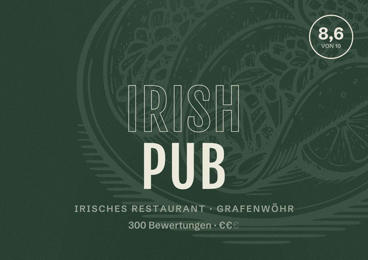 Illustriertes Poster von Irish Pub, Irisches Restaurant in Grafenwöhr: Bewertung 8,6 von 10 aus 300 Bewertungen, Preisniveau €€