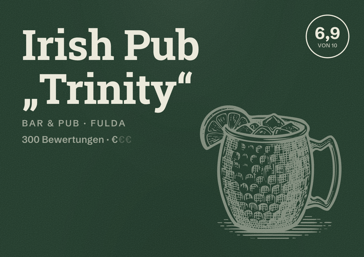 Illustriertes Poster von Irish Pub „Trinity“, Bar & Pub in Fulda: Bewertung 6,9 von 10 aus 300 Bewertungen, Preisniveau €