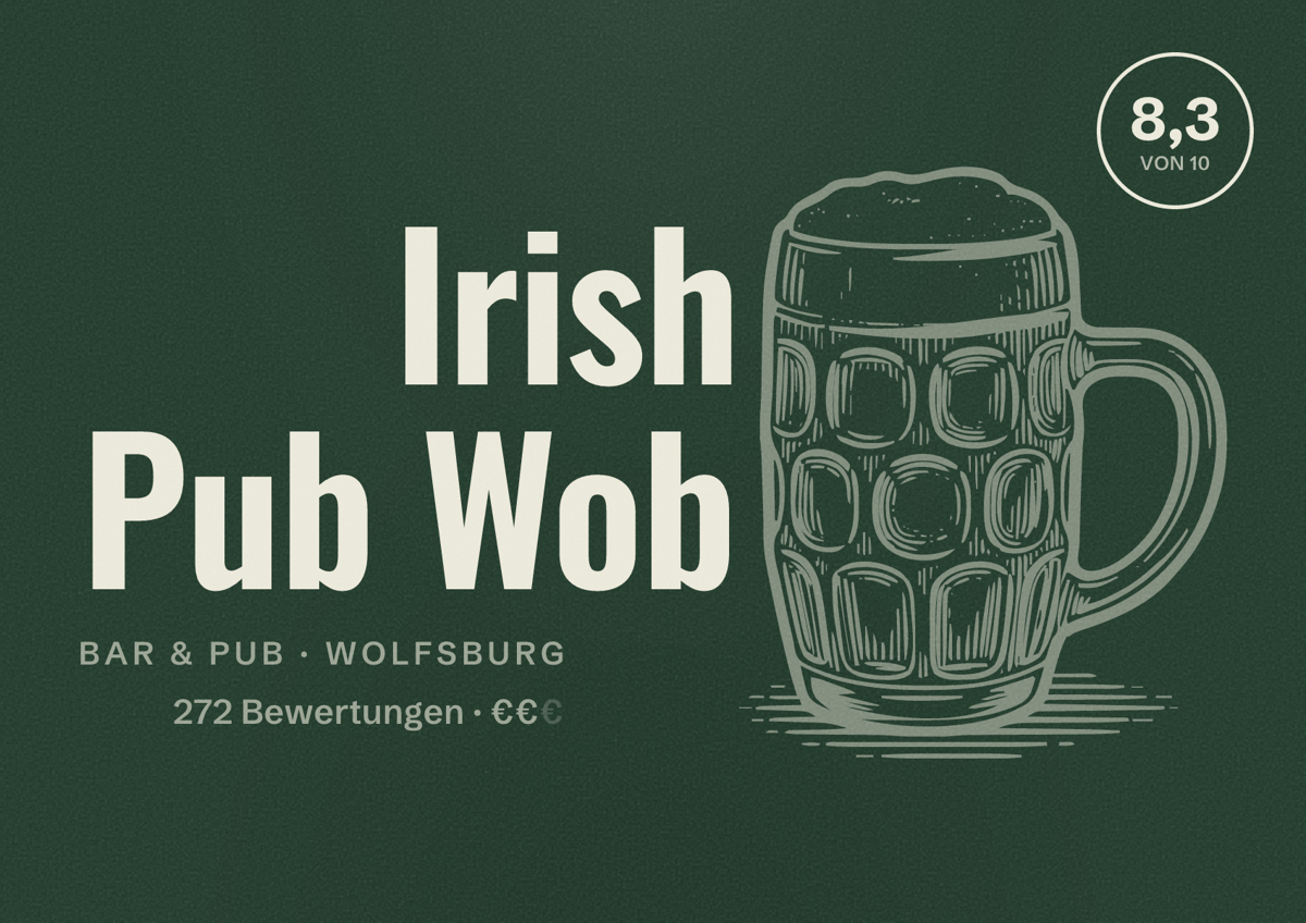 Illustriertes Poster von Irish Pub Wob, Bar & Pub in Wolfsburg: Bewertung 8,3 von 10 aus 272 Bewertungen, Preisniveau €€