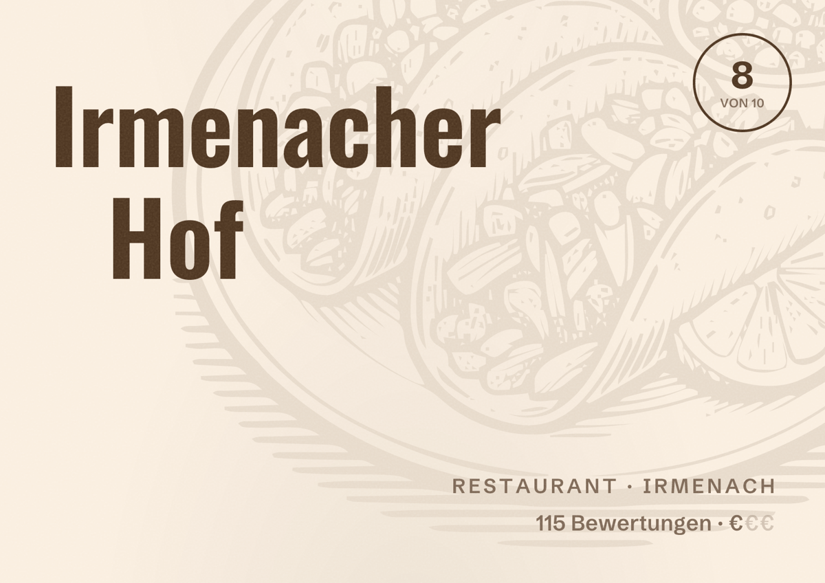 Illustriertes Poster von Irmenacher Hof, Restaurant in Irmenach: Bewertung 8 von 10 aus 115 Bewertungen, Preisniveau €