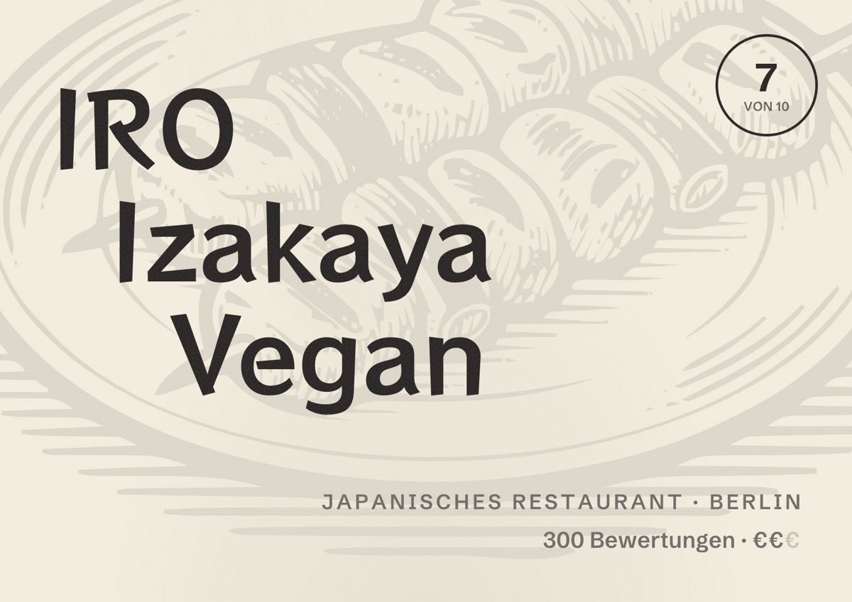 Illustriertes Poster von IRO Izakaya Vegan, Japanisches Restaurant in Berlin: Bewertung 7,0 von 10 aus 300 Bewertungen, Preisniveau €€