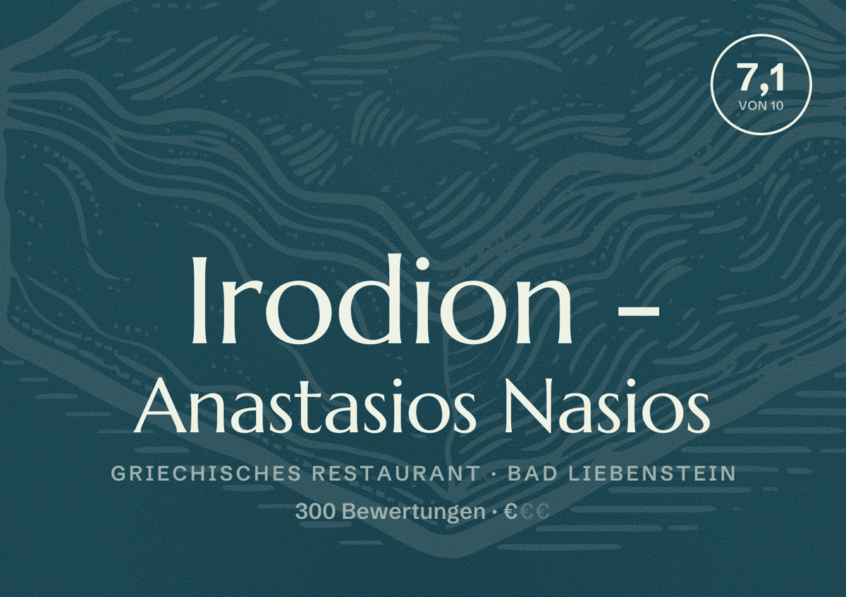 Illustriertes Poster von Irodion - Anastasios Nasios, Griechisches Restaurant in Bad Liebenstein: Bewertung 7,1 von 10 aus 300 Bewertungen, Preisniveau €