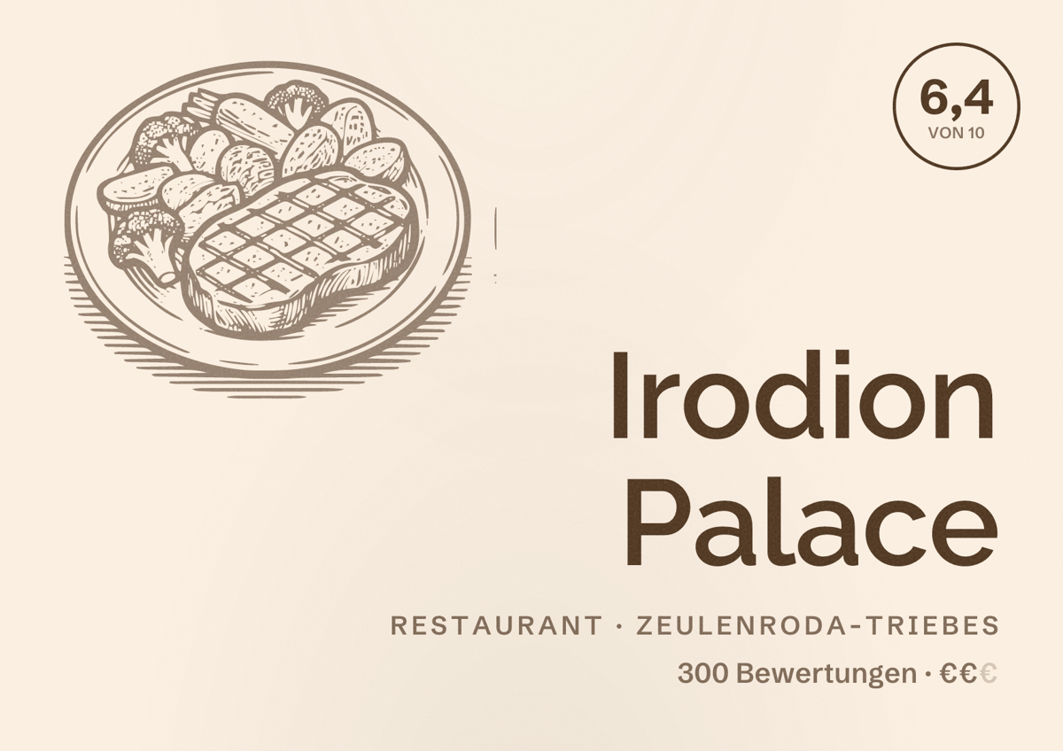 Illustriertes Poster von Irodion Palace, Restaurant in Zeulenroda-Triebes: Bewertung 6,4 von 10 aus 300 Bewertungen, Preisniveau €€