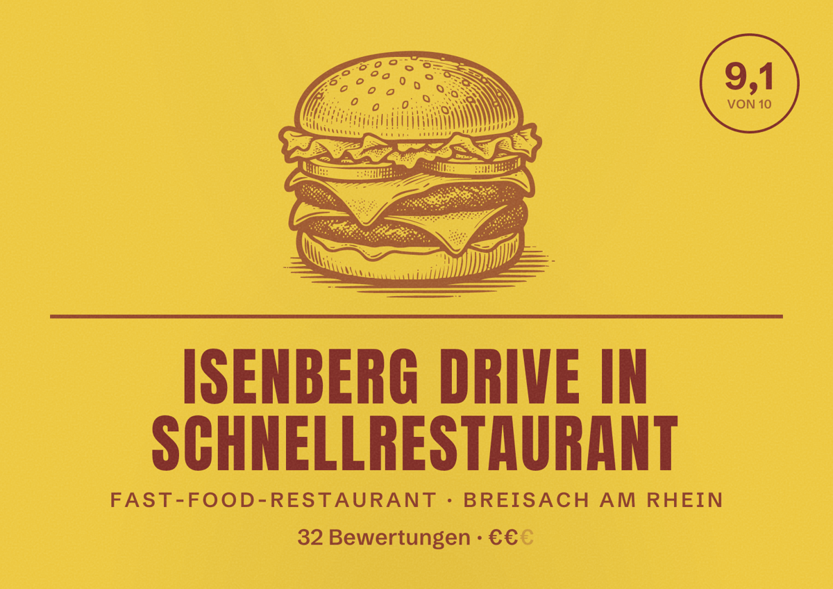 Illustriertes Poster von Isenberg Drive In Schnellrestaurant, Fast-Food-Restaurant in Breisach am Rhein: Bewertung 9,1 von 10 aus 32 Bewertungen, Preisniveau €€