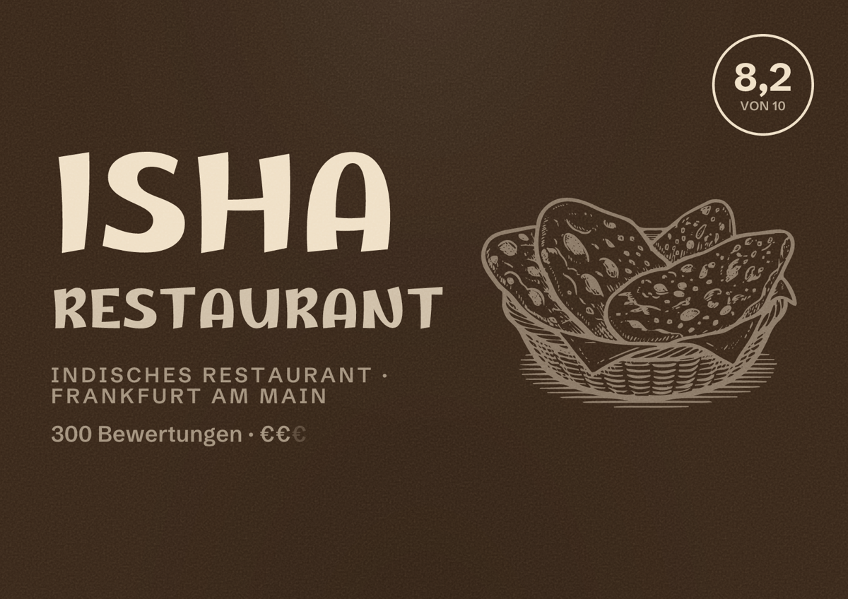 Illustriertes Poster von Isha Restaurant, Indisches Restaurant in Frankfurt am Main: Bewertung 8,2 von 10 aus 300 Bewertungen, Preisniveau €€
