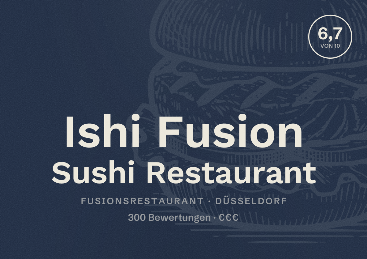 Illustriertes Poster von Ishi Fusion Sushi Restaurant, Fusionsrestaurant in Düsseldorf: Bewertung 6,7 von 10 aus 300 Bewertungen, Preisniveau €€€