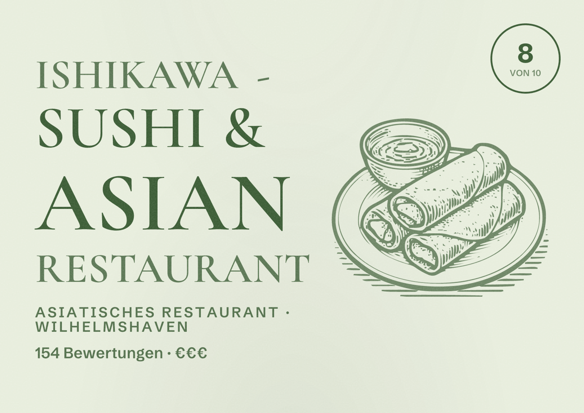 Illustriertes Poster von Ishikawa - Sushi & Asian Restaurant, Asiatisches Restaurant in Wilhelmshaven: Bewertung 8 von 10 aus 154 Bewertungen, Preisniveau €€€