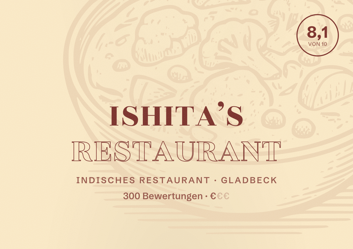 Illustriertes Poster von Ishita’s Restaurant, Indisches Restaurant in Gladbeck: Bewertung 8,1 von 10 aus 300 Bewertungen, Preisniveau €