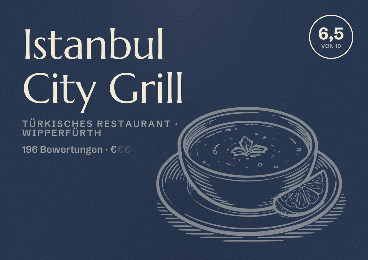 Illustriertes Poster von Istanbul City Grill, Türkisches Restaurant in Wipperfürth: Bewertung 6,5 von 10 aus 196 Bewertungen, Preisniveau €