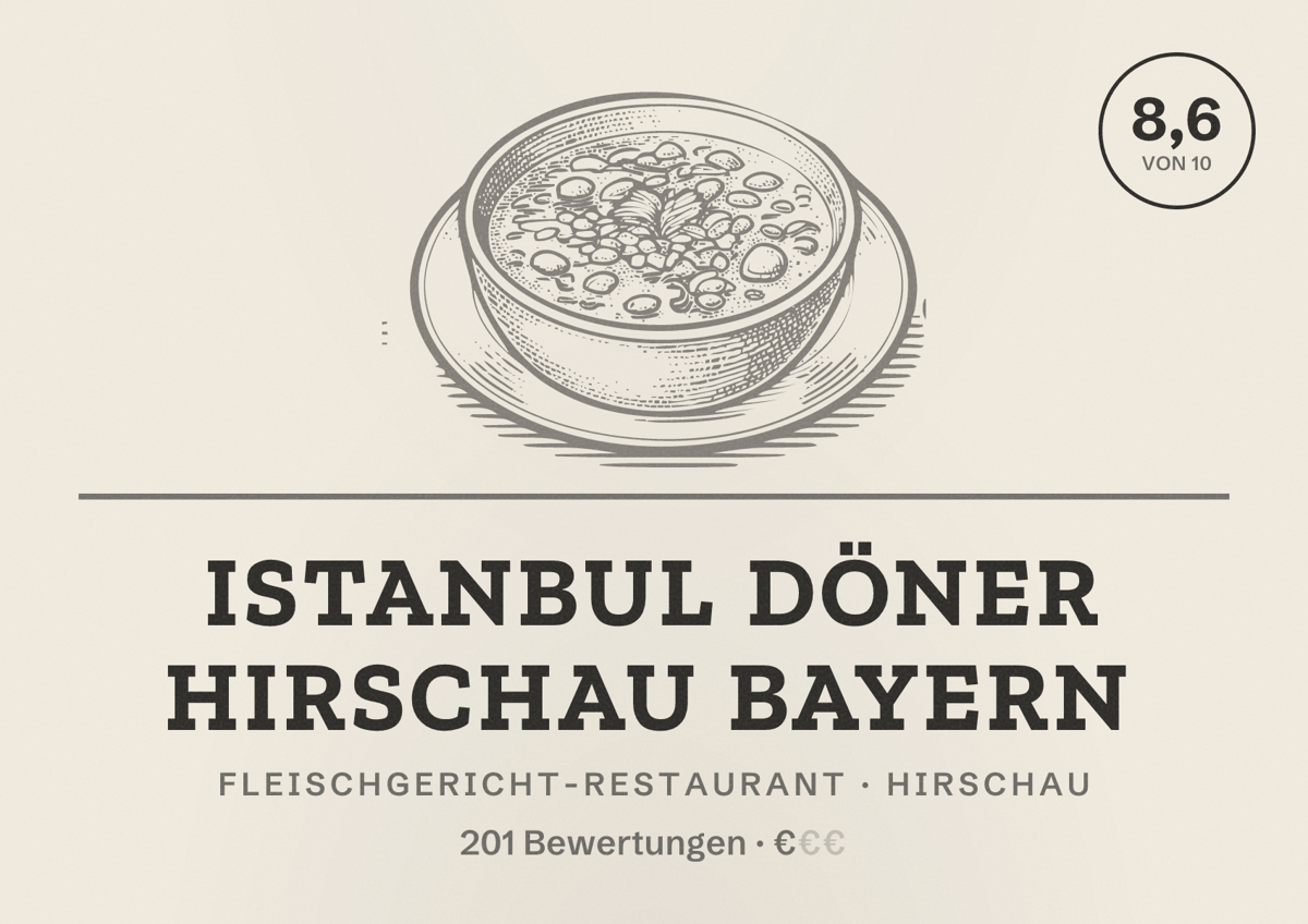 Illustriertes Poster von Istanbul Döner Hirschau Bayern, Fleischgericht-Restaurant in Hirschau: Bewertung 8,6 von 10 aus 201 Bewertungen, Preisniveau €
