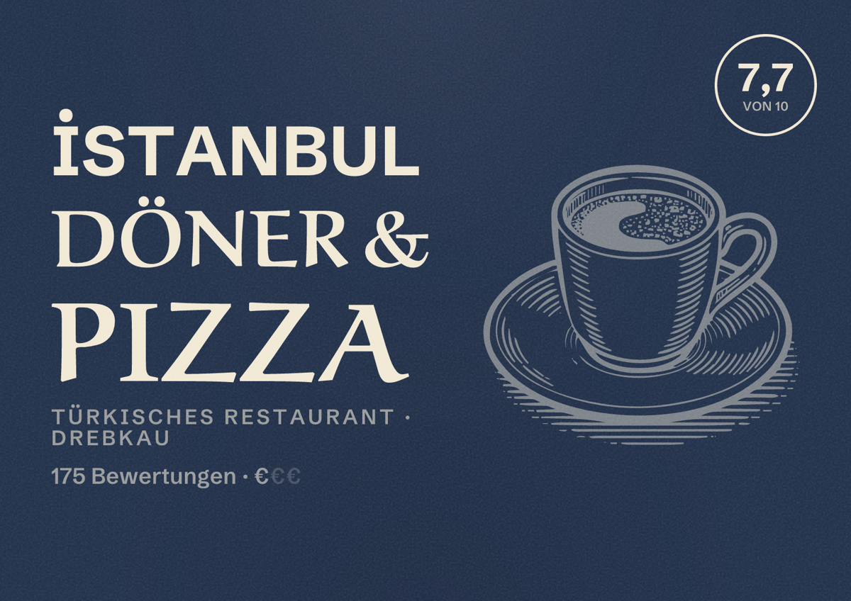 Illustriertes Poster von İstanbul Döner & Pizza, Türkisches Restaurant in Drebkau: Bewertung 7,7 von 10 aus 175 Bewertungen, Preisniveau €