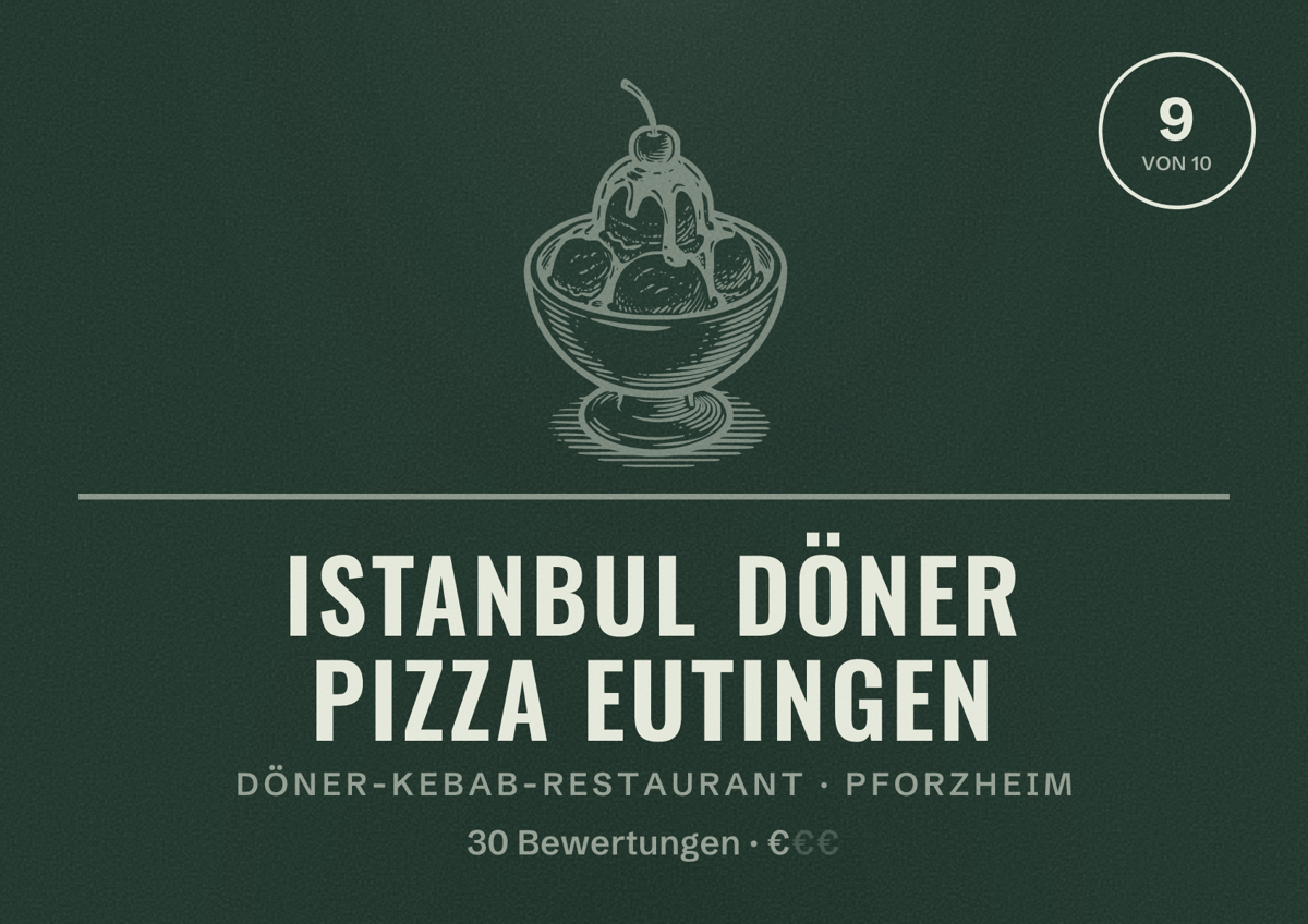 Illustriertes Poster von Istanbul Döner Pizza Eutingen, Döner-Kebab-Restaurant in Pforzheim: Bewertung 9 von 10 aus 30 Bewertungen, Preisniveau €