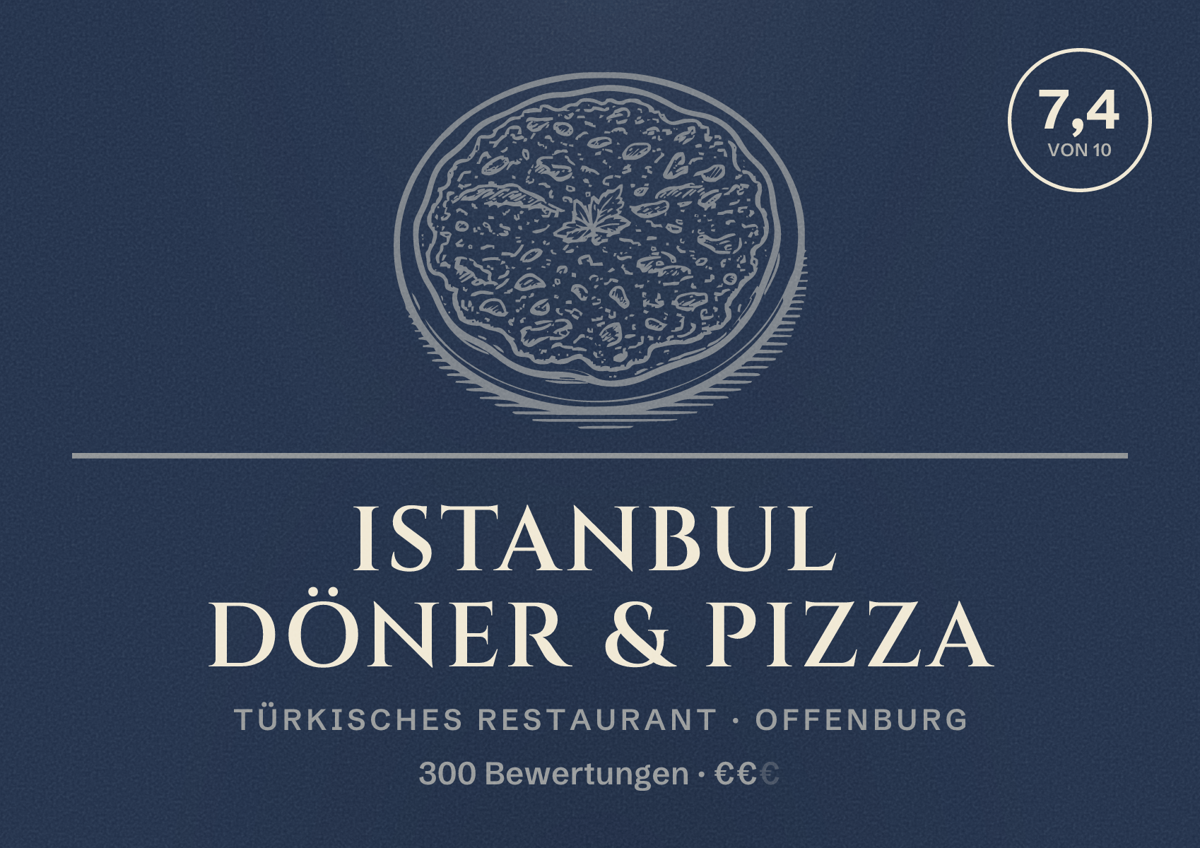 Illustriertes Poster von ISTANBUL Döner & Pizza, Türkisches Restaurant in Offenburg: Bewertung 7,4 von 10 aus 300 Bewertungen, Preisniveau €€