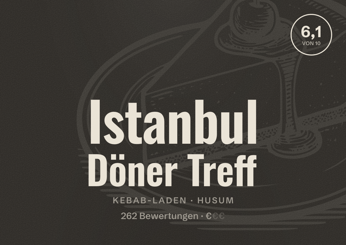 Illustriertes Poster von Istanbul Döner Treff, Kebab-Laden in Husum: Bewertung 6,1 von 10 aus 262 Bewertungen, Preisniveau €