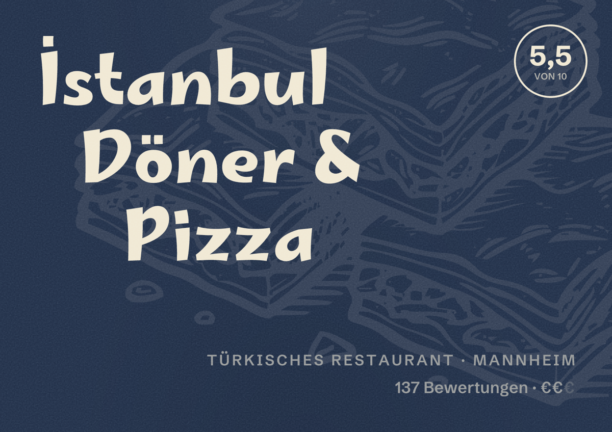 Illustriertes Poster von İstanbul Döner & Pizza, Türkisches Restaurant in Mannheim: Bewertung 5,5 von 10 aus 137 Bewertungen, Preisniveau €€