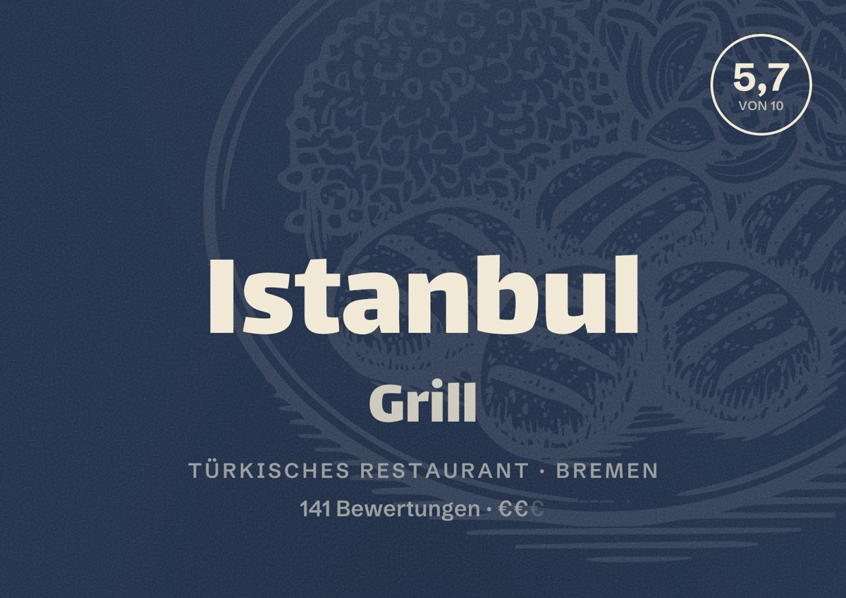Illustriertes Poster von Istanbul Grill, Türkisches Restaurant in Bremen: Bewertung 5,7 von 10 aus 141 Bewertungen, Preisniveau €€