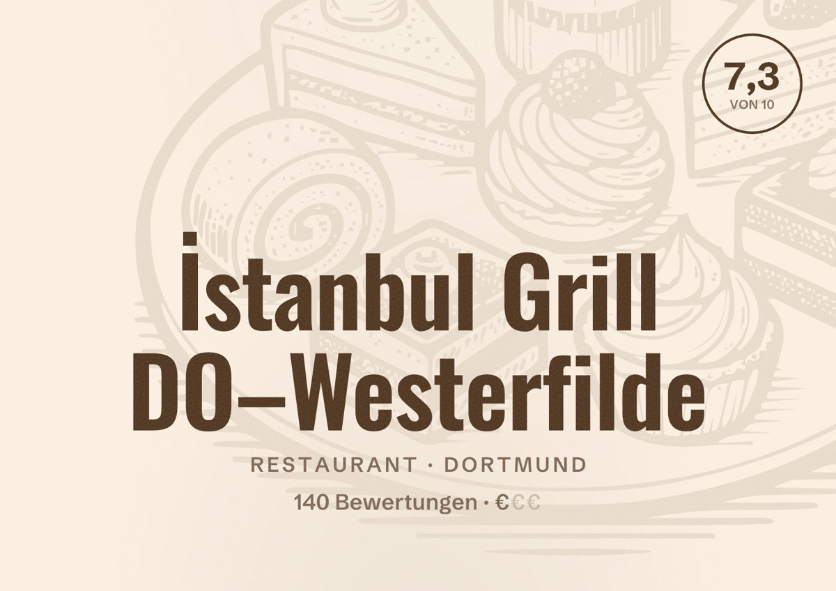 Illustriertes Poster von İstanbul Grill DO–Westerfilde, Restaurant in Dortmund: Bewertung 7,3 von 10 aus 140 Bewertungen, Preisniveau €