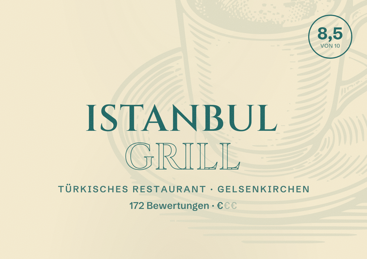 Illustriertes Poster von Istanbul Grill, Türkisches Restaurant in Gelsenkirchen: Bewertung 8,5 von 10 aus 172 Bewertungen, Preisniveau €