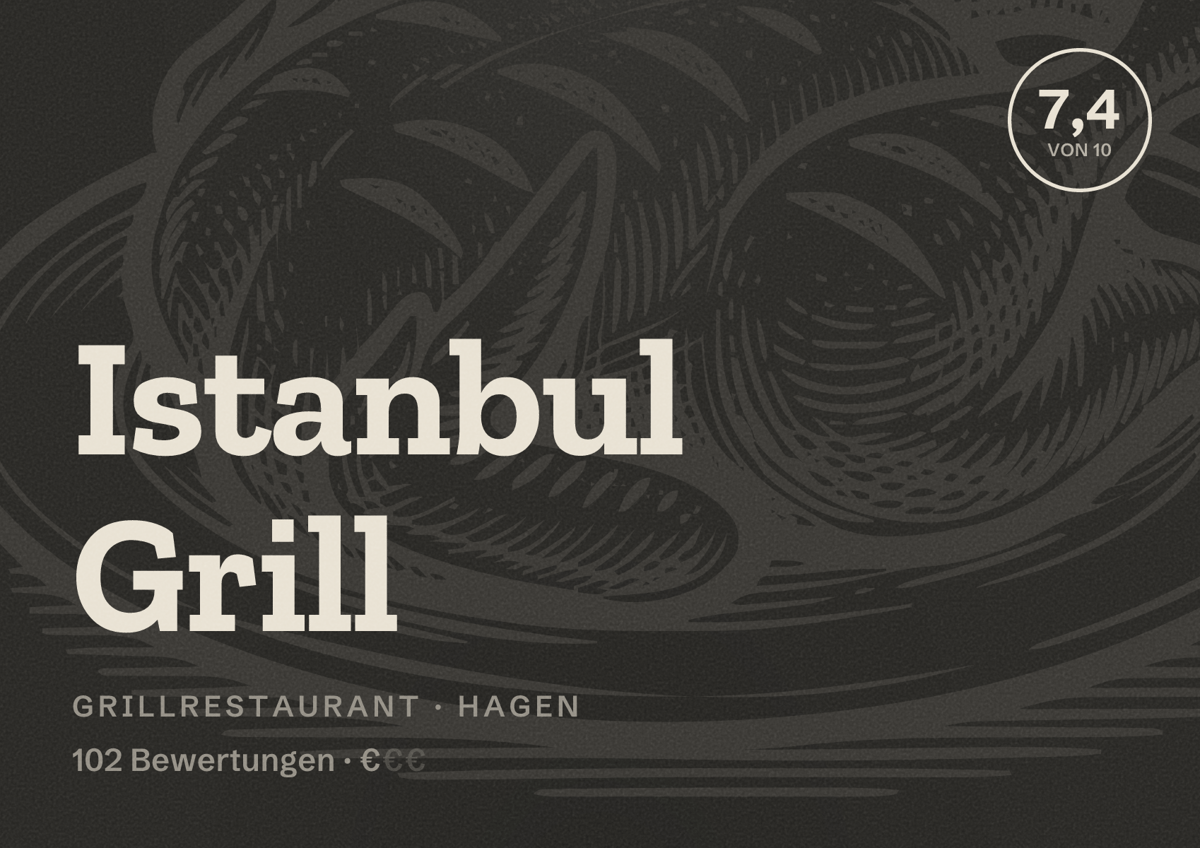 Illustriertes Poster von Istanbul Grill, Grillrestaurant in Hagen: Bewertung 7,4 von 10 aus 102 Bewertungen, Preisniveau €