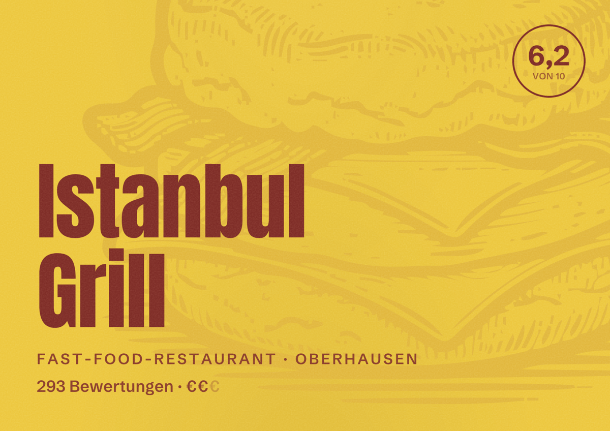 Illustriertes Poster von Istanbul Grill, Fast-Food-Restaurant in Oberhausen: Bewertung 6,2 von 10 aus 293 Bewertungen, Preisniveau €€