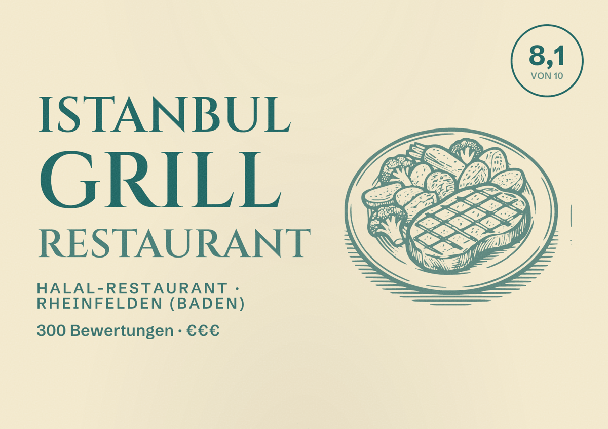 Illustriertes Poster von Istanbul Grill Restaurant, Halal-Restaurant in Rheinfelden (Baden): Bewertung 8,1 von 10 aus 300 Bewertungen, Preisniveau €€€