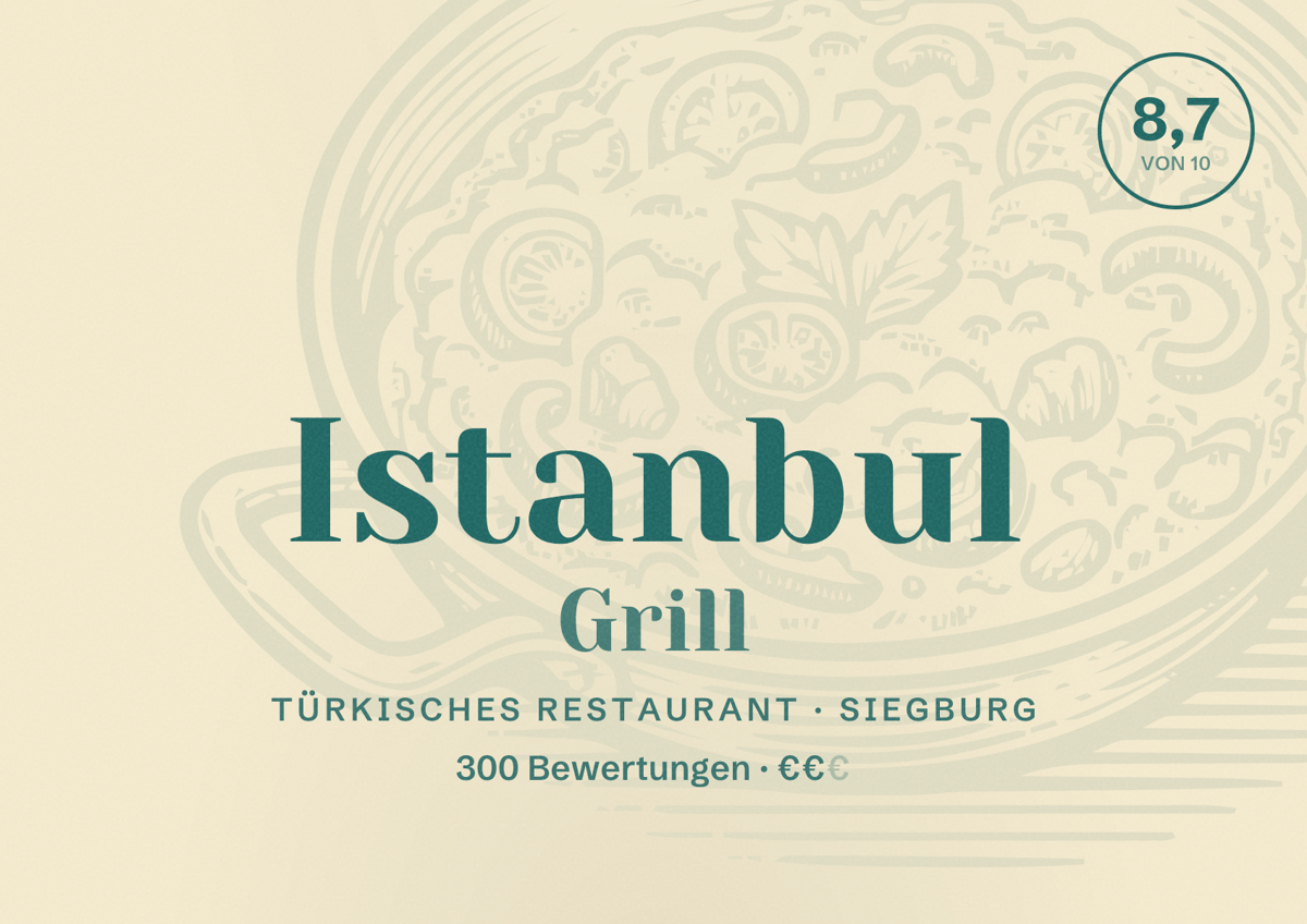 Illustriertes Poster von Istanbul Grill, Türkisches Restaurant in Siegburg: Bewertung 8,7 von 10 aus 300 Bewertungen, Preisniveau €€